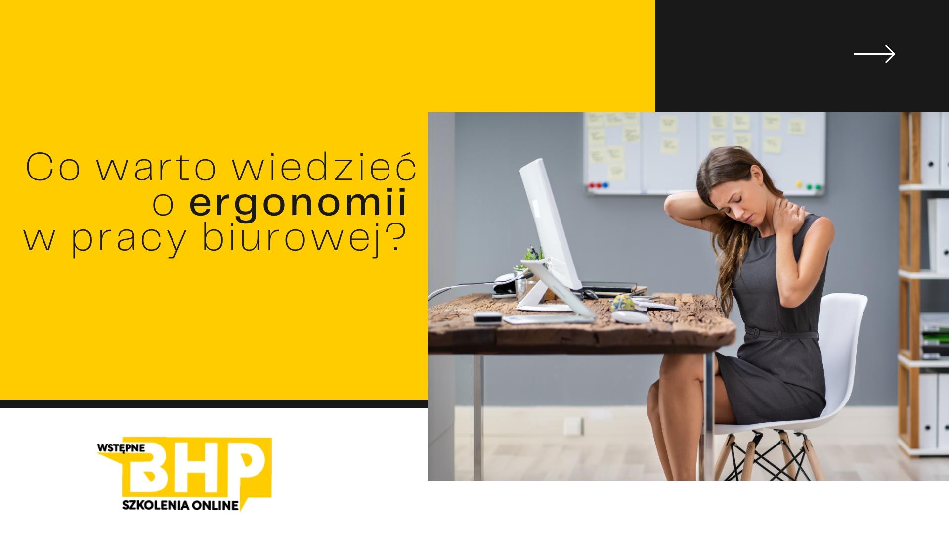 Co warto wiedzieć o ergonomii w pracy biurowej?